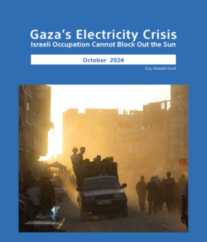 Gaza's Electricity Crisis Israeli Occupation Cannot Block Out the Sun