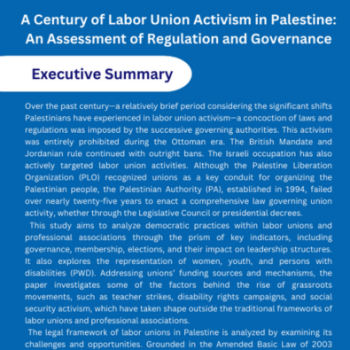 Executive Summary: A Century of Labor Union Activism in Palestine: An Assessment of Regulation and Governance